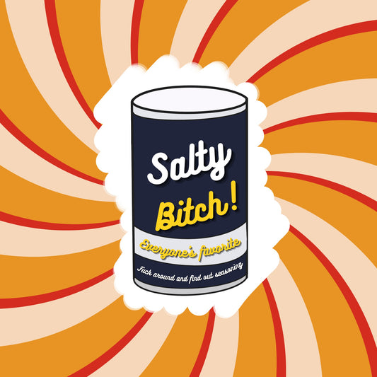 Salty Bitch - Tiny Illusions and More